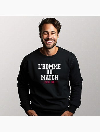 Sweat Homme - L'HOMME DU MATCH C'EST MOI