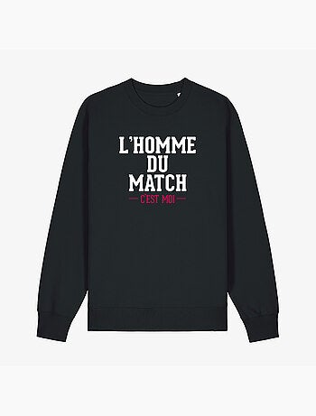 Sweat Homme - L'HOMME DU MATCH C'EST MOI