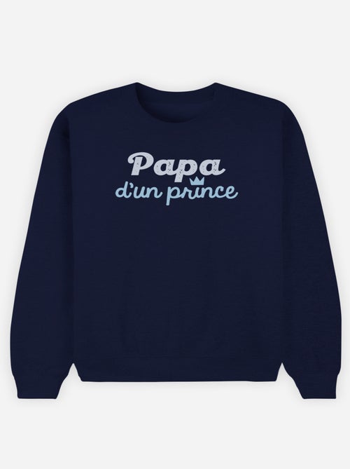 Sweat Homme - PAPA D'UN PRINCE - Kiabi Sweat Homme - PAPA D'UN PRINCE - Kiabi
