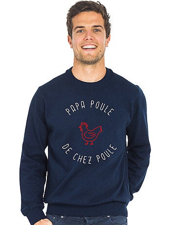 Sweat Homme - PAPA POULE DE CHEZ POULE