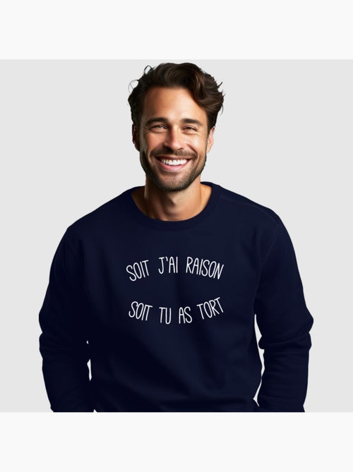 Sweat Homme - SOIT J'AI RAISON SOIT TU AS TORT - Kiabi