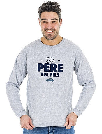Sweat Homme - TEL PÈRE TEL FILS