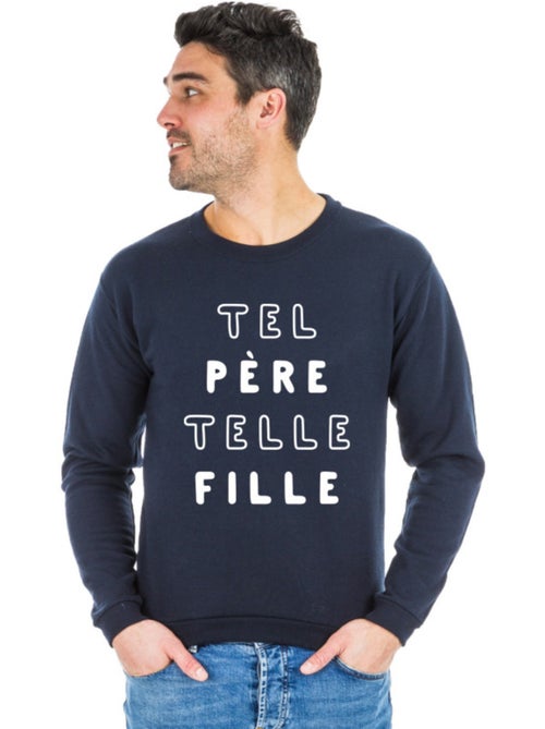 Sweat Homme - TEL PÈRE TELLE FILLE MPT - Kiabi Sweat Homme - TEL PÈRE TELLE FILLE MPT - Kiabi