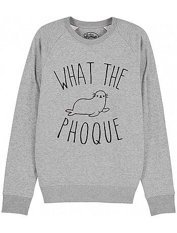 Sweat Homme - WHAT THE PHOQUE