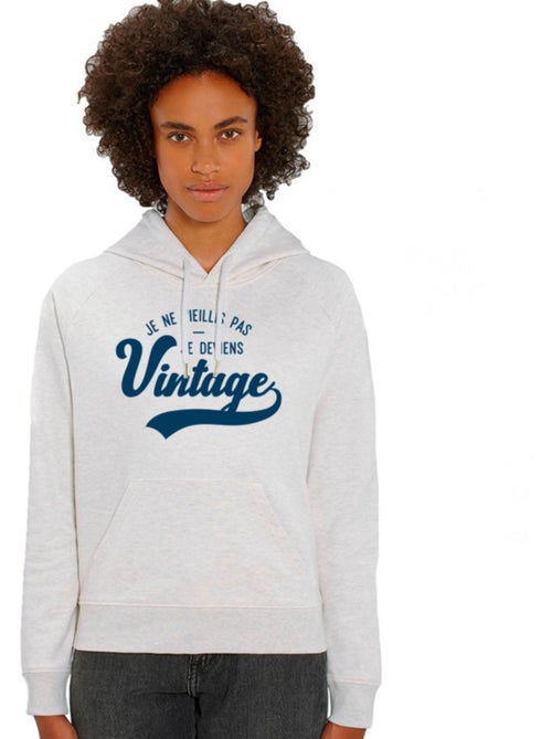 Sweater à capuche Dames - JE NE VIEILLIS PAS JE DEVIENS VINTAGE - Kiabi Sweater à capuche Dames - JE NE VIEILLIS PAS JE DEVIENS VINTAGE - Kiabi
