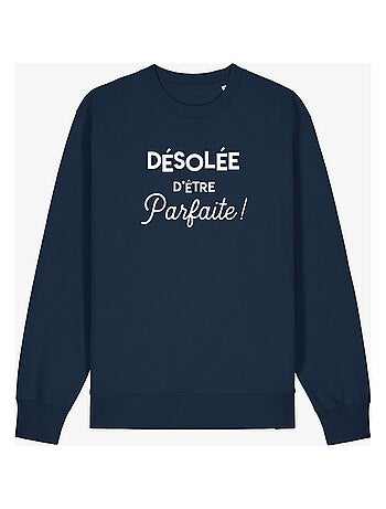 Sweater Dames - DÉSOLÉE D'ÊTRE PARFAITE