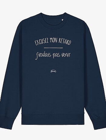 Sweater Dames - EXCUSEZ MON RETARD J'VOULAIS PAS VENIR