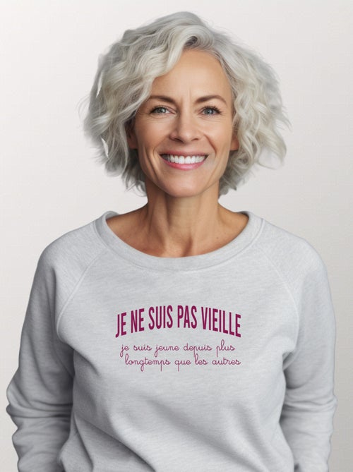 Sweater Dames - JE NE SUIS PAS VIEILLE, JE SUIS JEUNE DEPUIS PLUS LONGTEMPS QUE LES AUTRES - Kiabi Sweater Dames - JE NE SUIS PAS VIEILLE, JE SUIS JEUNE DEPUIS PLUS LONGTEMPS QUE LES AUTRES - Kiabi