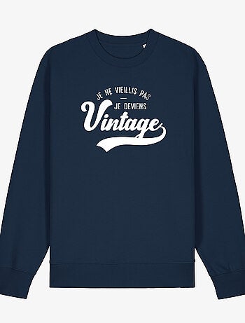Sweater Dames - JE NE VIEILLIS PAS JE DEVIENS VINTAGE