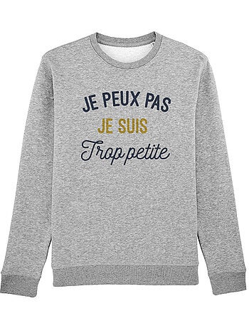 Sweater Dames - JE PEUX PAS JE SUIS TROP PETITE