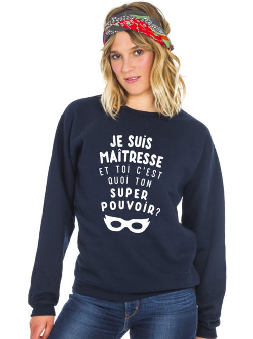 Sweater Dames - JE SUIS MAÃŽTRESSE ET TOI C'EST QUOI TON SUPER POUVOIR ? - Kiabi Sweater Dames - JE SUIS MAÃŽTRESSE ET TOI C'EST QUOI TON SUPER POUVOIR ? - Kiabi
