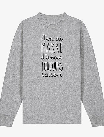 Sweater Dames - J'EN AI MARRE D'AVOIR TOUJOURS RAISON