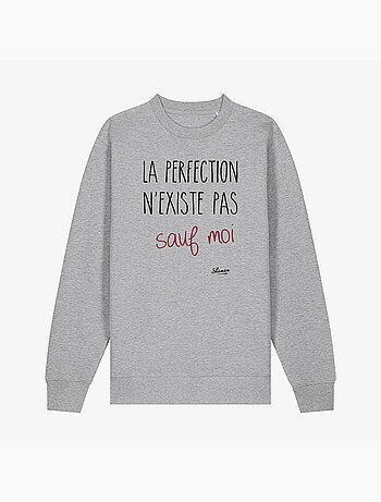 Sweater Dames - LA PERFECTION N'EXISTE PAS SAUF MOI