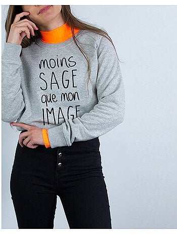Sweater Dames - MOINS SAGE QUE MON IMAGE