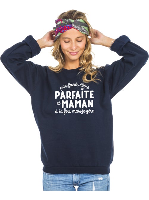 Sweater Dames - PAS FACILE D'ÊTRE PARFAITE ET MAMAN À LA FOIS MAIS JE GÈRE - Kiabi Sweater Dames - PAS FACILE D'ÊTRE PARFAITE ET MAMAN À LA FOIS MAIS JE GÈRE - Kiabi