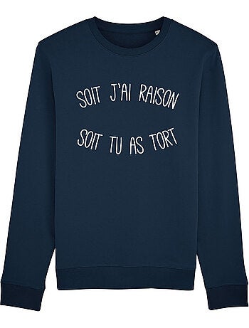 Sweater Dames - SOIT J'AI RAISON SOIT TU AS TORT