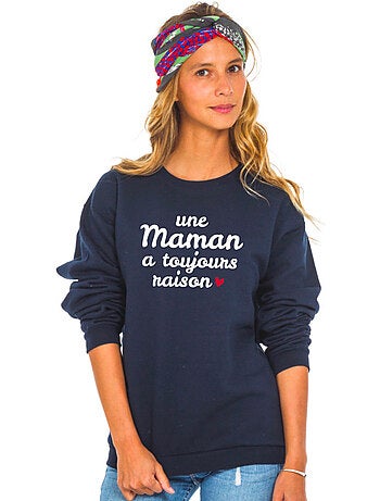 Sweater Dames - UNE MAMAN A TOUJOURS RAISON WAF