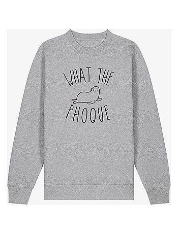 Sweater Dames - WHAT THE PHOQUE