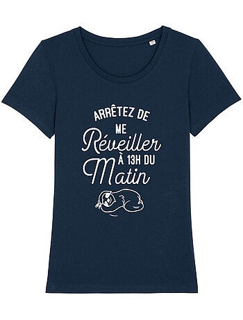 T-shirt Dames - ARRÊTEZ DE ME RÉVEILLER À 13H DU MATIN