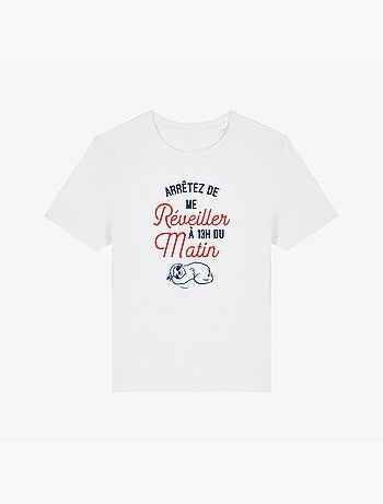 T-shirt Dames - ARRÊTEZ DE ME RÉVEILLER À 13H DU MATIN