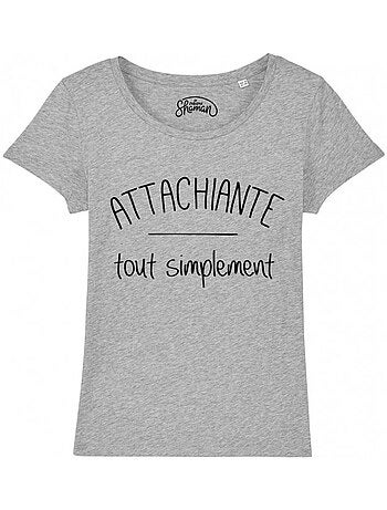 T-shirt dames - attachiante tout simplement