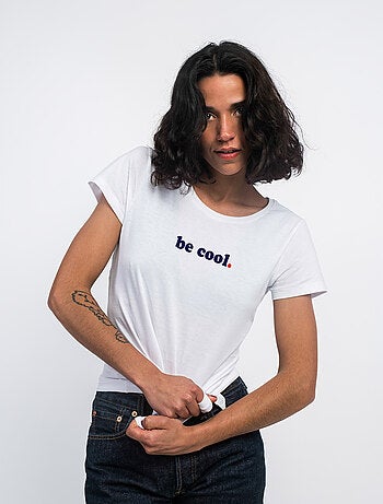 T-shirt Dames - BE COOL