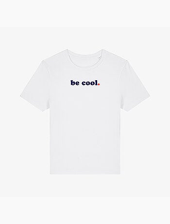 T-shirt Dames - BE COOL