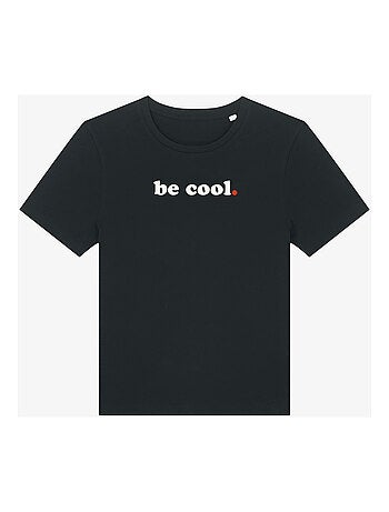 T-shirt Dames - BE COOL