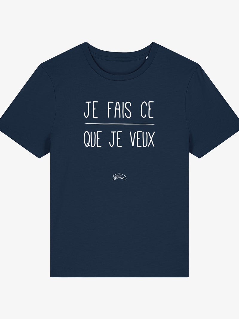 T-shirt Dames - JE FAIS CE QUE JE VEUX Marineblauw - Kiabi