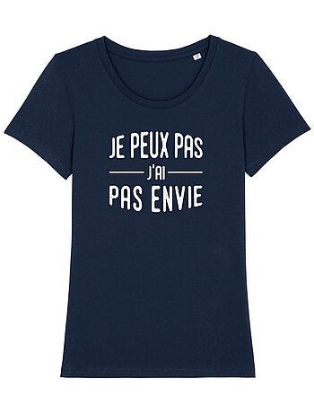 T-shirt Dames - JE PEUX PAS J'AI PAS ENVIE