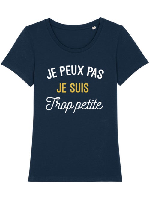 T-shirt Dames - JE PEUX PAS JE SUIS TROP PETITE - Kiabi T-shirt Dames - JE PEUX PAS JE SUIS TROP PETITE - Kiabi