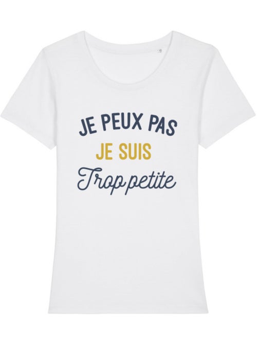T-shirt Dames - JE PEUX PAS JE SUIS TROP PETITE - Kiabi T-shirt Dames - JE PEUX PAS JE SUIS TROP PETITE - Kiabi