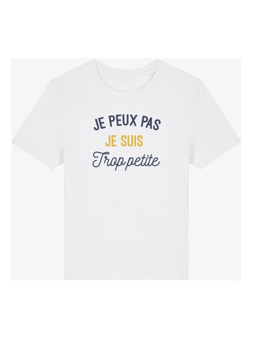 T-shirt Dames - JE PEUX PAS JE SUIS TROP PETITE - Kiabi T-shirt Dames - JE PEUX PAS JE SUIS TROP PETITE - Kiabi