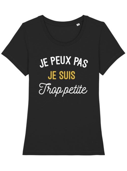 T-shirt Dames - JE PEUX PAS JE SUIS TROP PETITE - Kiabi T-shirt Dames - JE PEUX PAS JE SUIS TROP PETITE - Kiabi