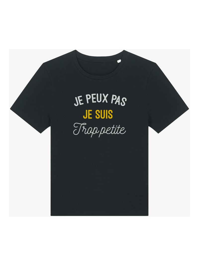 T-shirt Dames - JE PEUX PAS JE SUIS TROP PETITE Zwart - Kiabi