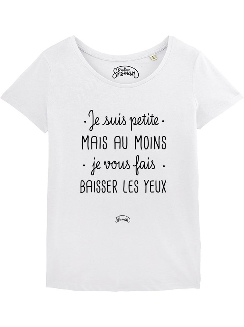 T-shirt Dames - JE SUIS PETITE MAIS AU MOINS JE VOUS FAIS BAISSER LES YEUX Wit - Kiabi
