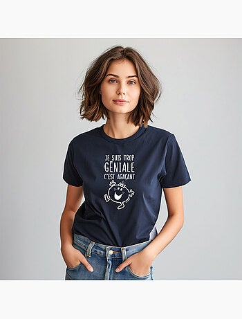T-shirt Dames - JE SUIS TROP GÉNIALE C'EST AGAÇANT