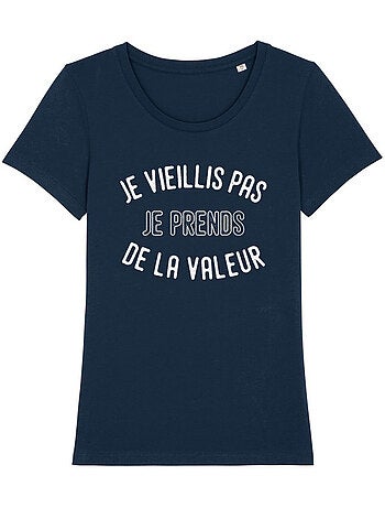 T-shirt Dames - JE VIEILLIS PAS JE PRENDS DE LA VALEUR ENKR