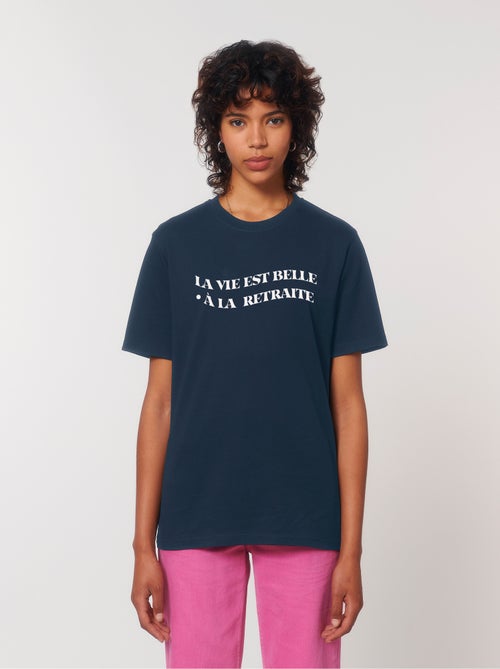 T-shirt Dames - LA VIE EST BELLE A LA RETRAITE - Kiabi T-shirt Dames - LA VIE EST BELLE A LA RETRAITE - Kiabi