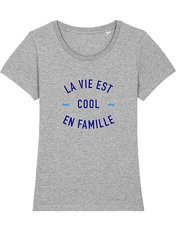 T-shirt Dames - LA VIE EST COOL EN FAMILLE