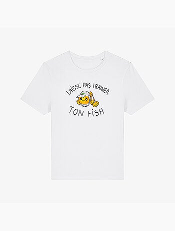 T-shirt dames - laisse pas trainer ton fish