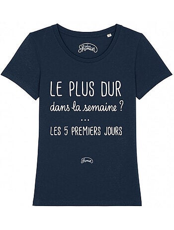 T-shirt dames - le plus dur dans la semaine