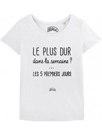 T-shirt dames - le plus dur dans la semaine