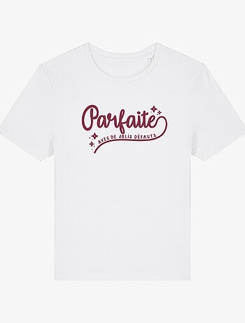T-shirt Dames - PARFAITE AVEC DE JOLIS DÉFAUTS