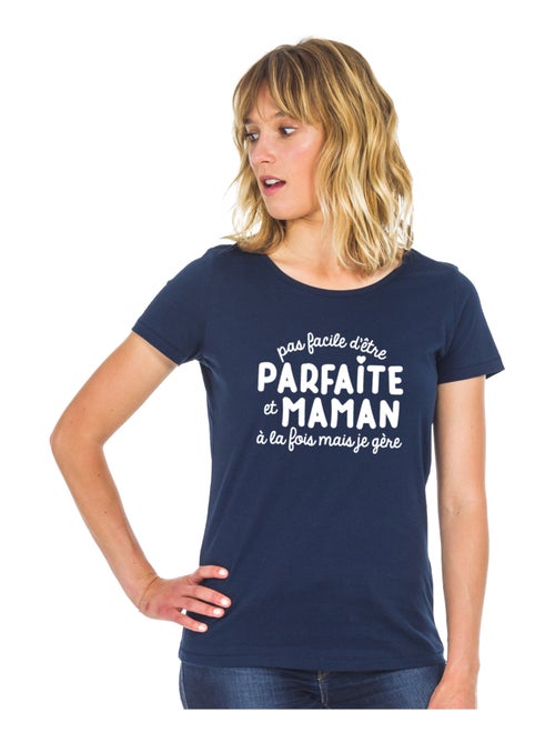 T-shirt Dames - PAS FACILE D'ÊTRE PARFAITE ET MAMAN À LA FOIS MAIS JE GÈRE - Kiabi T-shirt Dames - PAS FACILE D'ÊTRE PARFAITE ET MAMAN À LA FOIS MAIS JE GÈRE - Kiabi