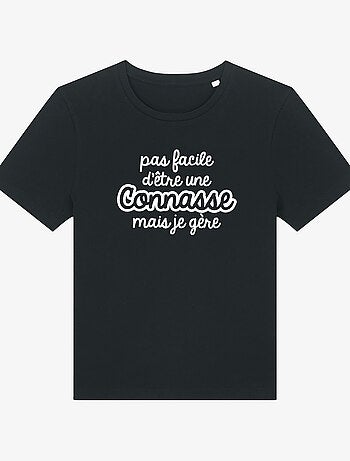 T-shirt Dames - PAS FACILE D'ÊTRE UNE CONNASSE MAIS JE GÈRE