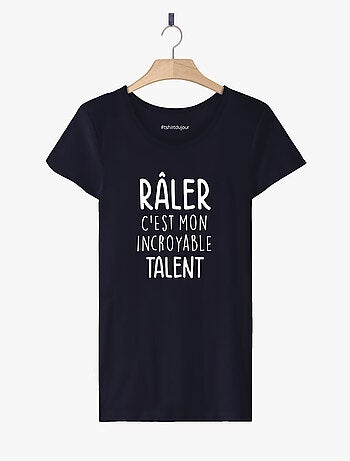 T-shirt Dames - RALER C'EST MON INCROYABLE TALENT