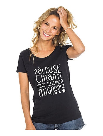T-shirt Dames - RÂLEUSE, CHIANTE, MAIS TELLEMENT MIGNONNE