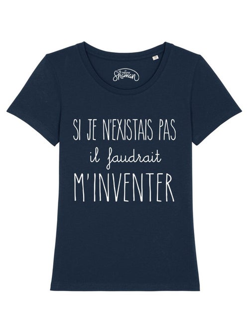 T-shirt Dames - SI JE N'EXISTAIS PAS IL FAUDRAIT M'INVENTER - Kiabi T-shirt Dames - SI JE N'EXISTAIS PAS IL FAUDRAIT M'INVENTER - Kiabi