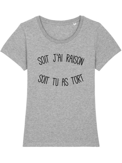 T-shirt Dames - SOIT J'AI RAISON SOIT TU AS TORT - Kiabi T-shirt Dames - SOIT J'AI RAISON SOIT TU AS TORT - Kiabi